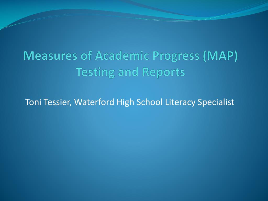 PPT Measures of Academic Progress (MAP) Testing and Reports