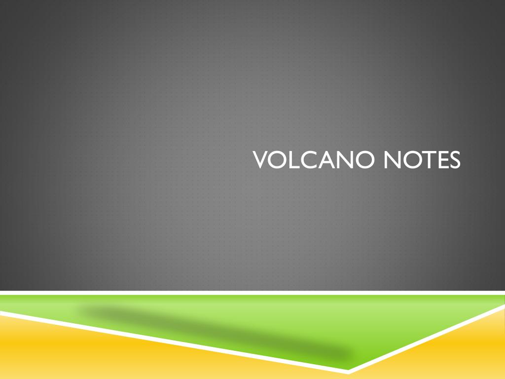 PPT Volcano Notes PowerPoint Presentation, free download ID2829108