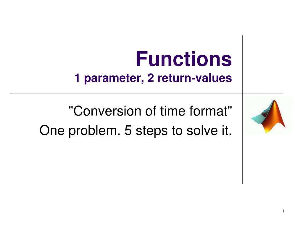 PPT Functions 1 parameter, 2 returnvalues PowerPoint Presentation