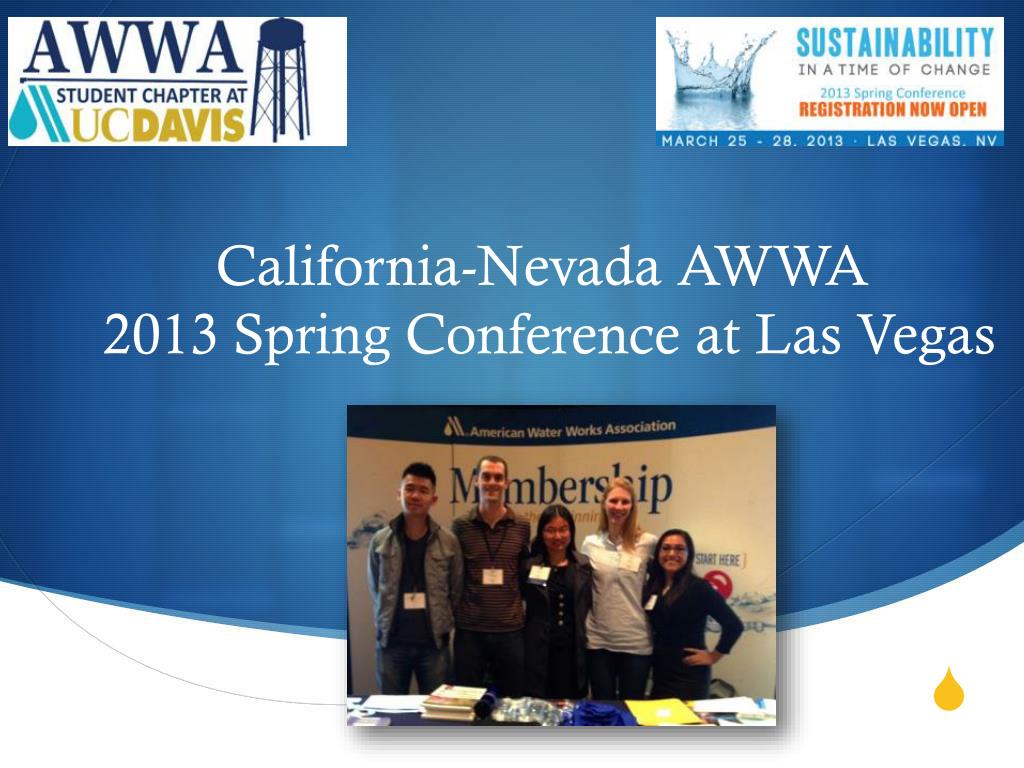 PPT CaliforniaNevada AWWA 2013 Spring Conference at Las Vegas