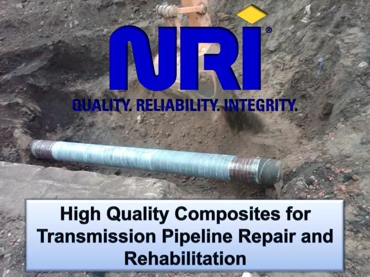 PPT High Quality Composites for Transmission Pipeline Repair and