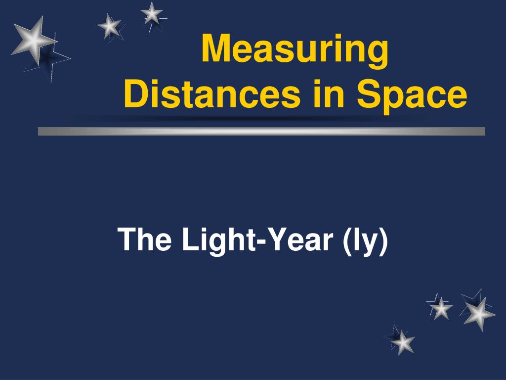 PPT Measuring Distances in Space PowerPoint Presentation, free