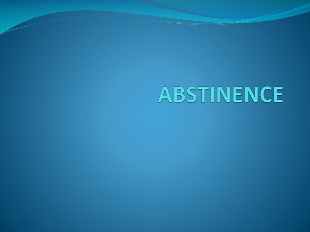 PPT ABSTINENCE PowerPoint Presentation, free download ID2886378