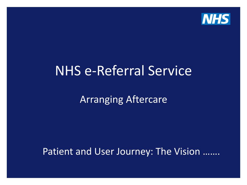 PPT NHS eReferral Service Arranging Aftercare PowerPoint