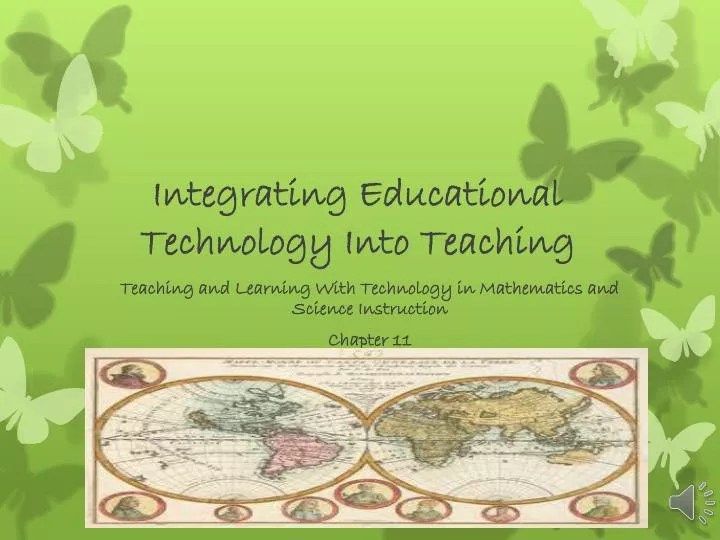 PPT Integrating Educational Technology Into Teaching PowerPoint