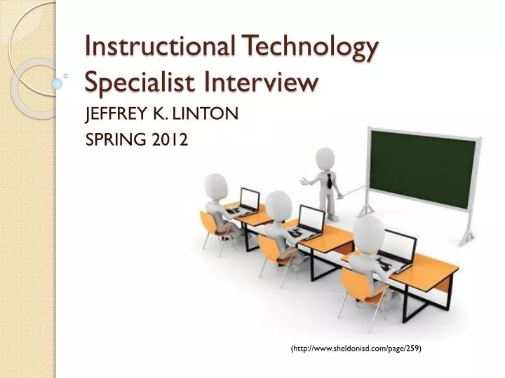 PPT Instructional Technology Specialist Interview PowerPoint