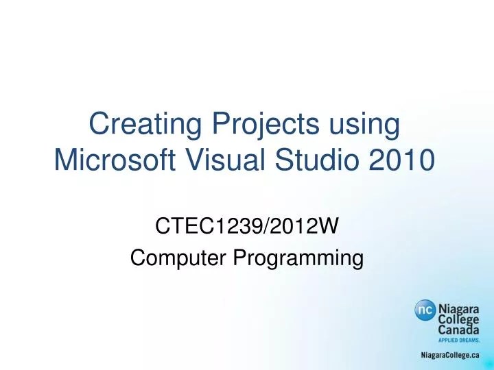 PPT Creating Projects using Microsoft Visual Studio 2010 PowerPoint