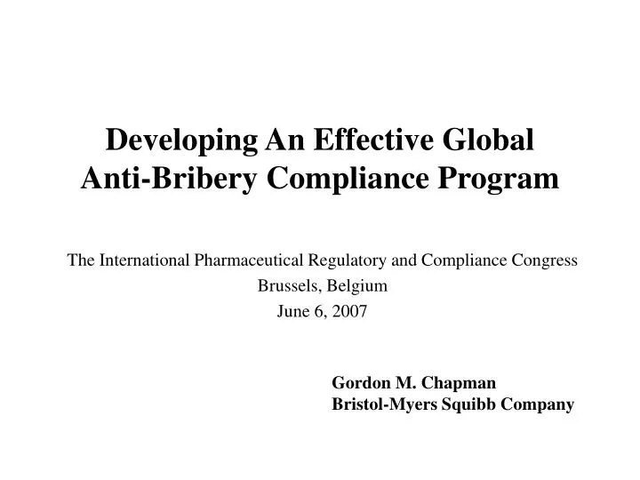 PPT Developing An Effective Global AntiBribery Compliance Program