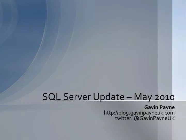 PPT SQL Server Update May 2010 PowerPoint Presentation, free