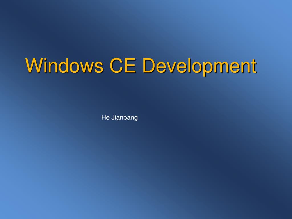 PPT Windows CE Development PowerPoint Presentation, free download ID2969928