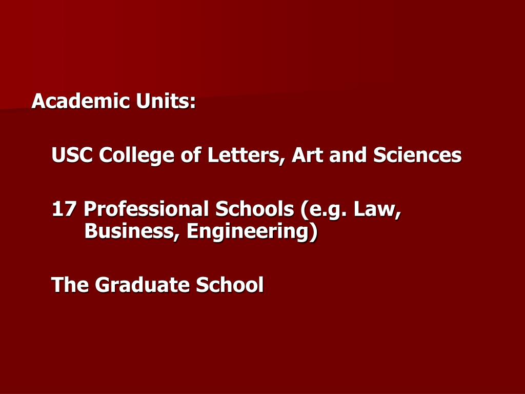PPT Graduate Education at USC 1. The University 2. Being a faculty