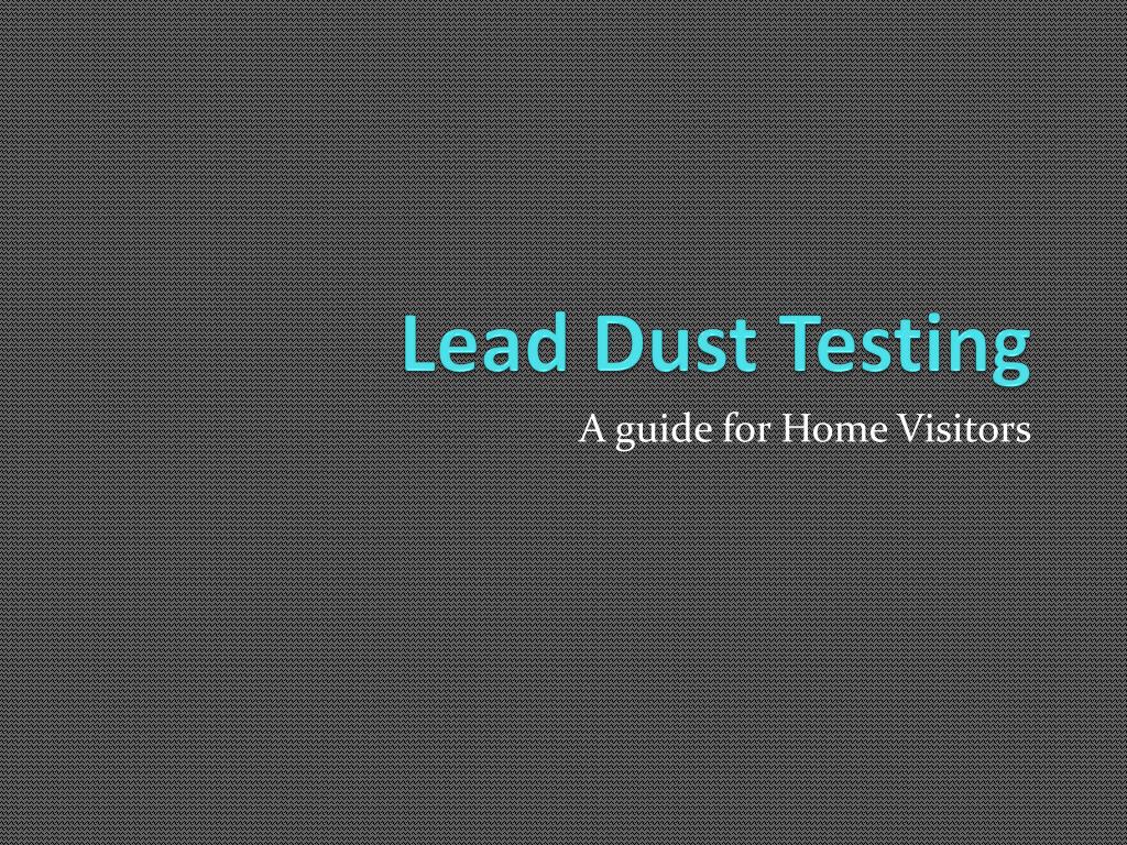 PPT Lead Dust Testing PowerPoint Presentation, free download ID2989668