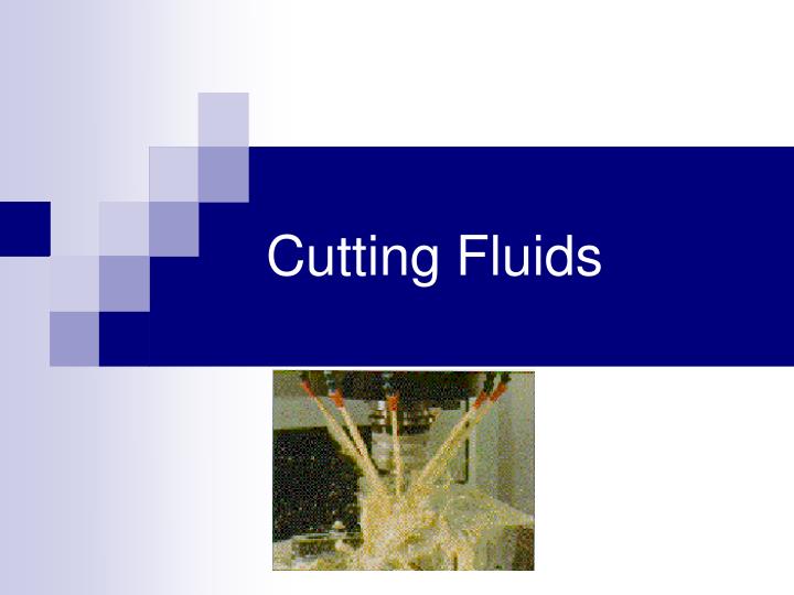 PPT Cutting Fluids PowerPoint Presentation ID3013069