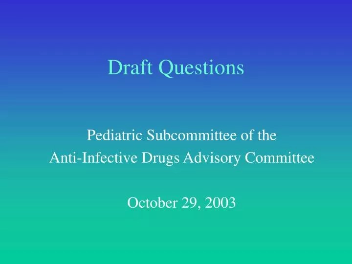 PPT Draft Questions PowerPoint Presentation, free download ID3013838