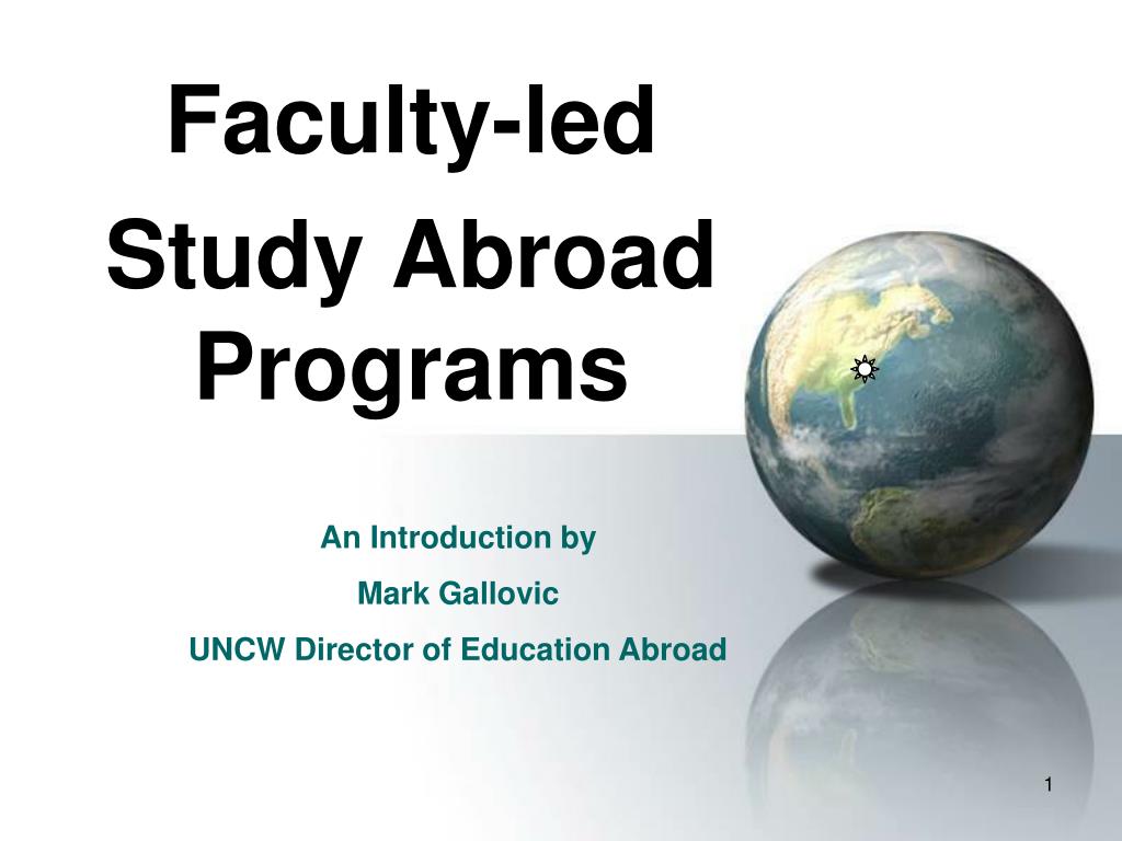 PPT Facultyled Study Abroad Programs PowerPoint Presentation, free