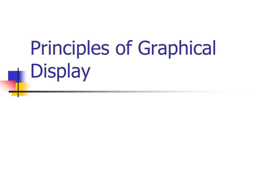 PPT Principles of Graphical Display PowerPoint Presentation, free