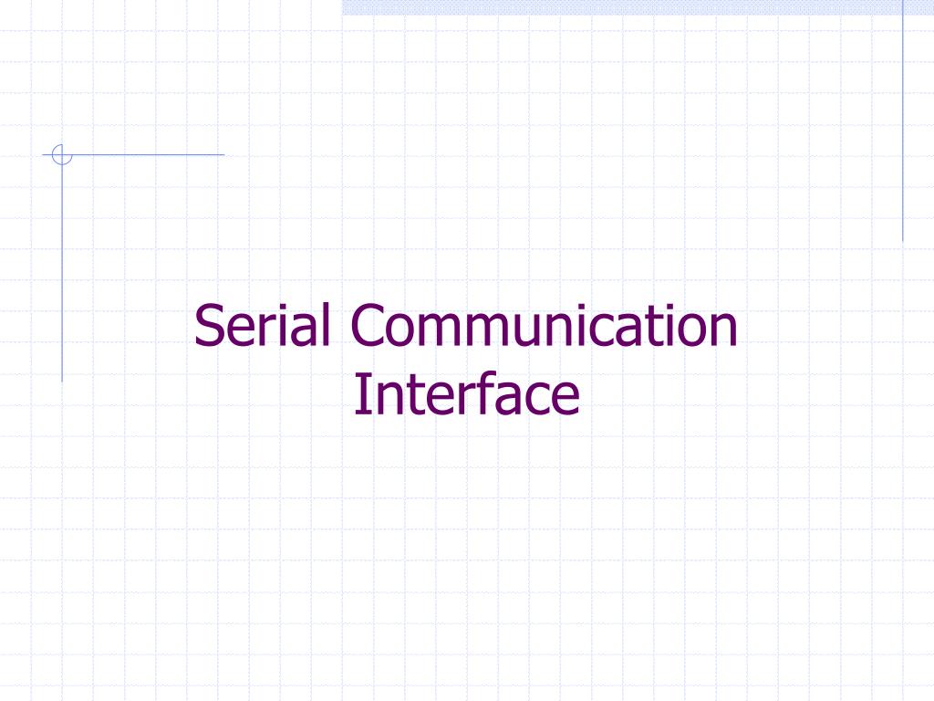 PPT Serial Communication Interface PowerPoint Presentation, free download ID3032873