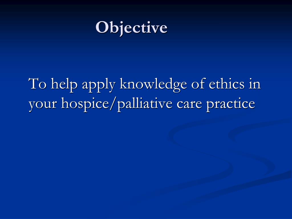 PPT Ethical Palliative Care and End of Life Issues