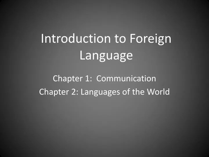PPT Introduction to Foreign Language PowerPoint Presentation, free download ID3040451