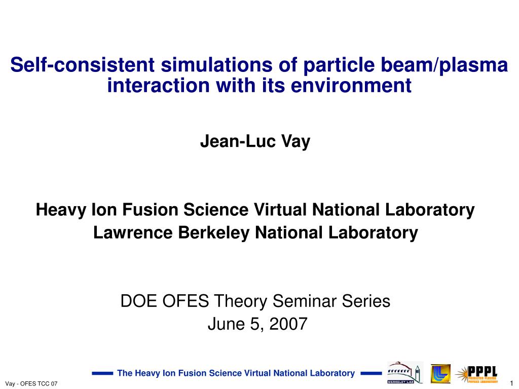 PPT JeanLuc Vay Heavy Ion Fusion Science Virtual National Laboratory