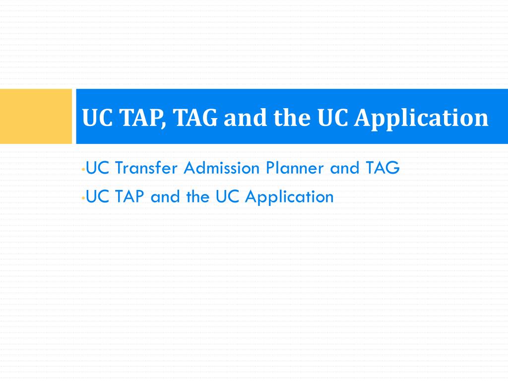 PPT UC Transfer Admission Planner (UC TAP) A Tool for Students