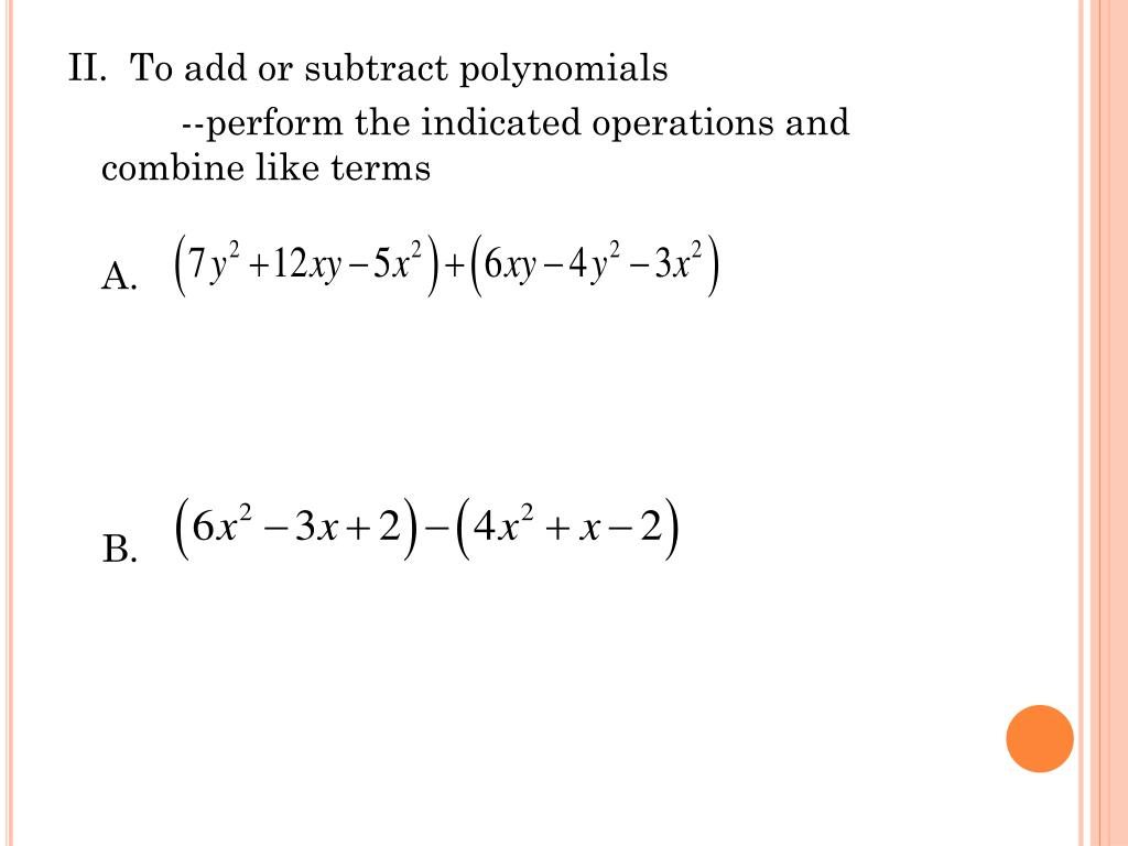 PPT 5.1 Monomials 5.2 polynomials 7.7 Operations with functions