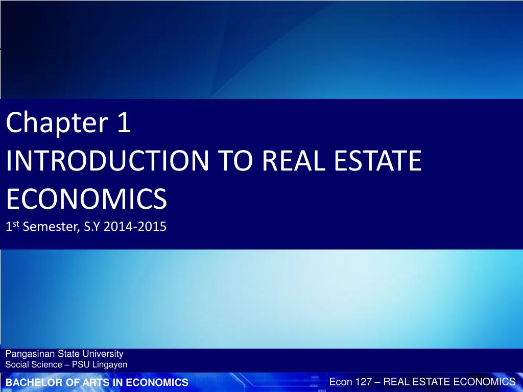 PPT Chapter 1 INTRODUCTION TO REAL ESTATE ECONOMICS 1 st Semester, S