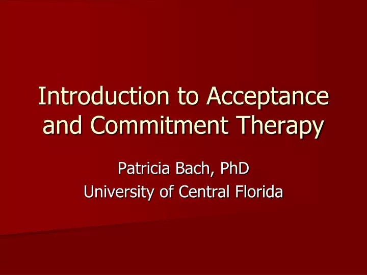 PPT Introduction to Acceptance and Commitment Therapy PowerPoint