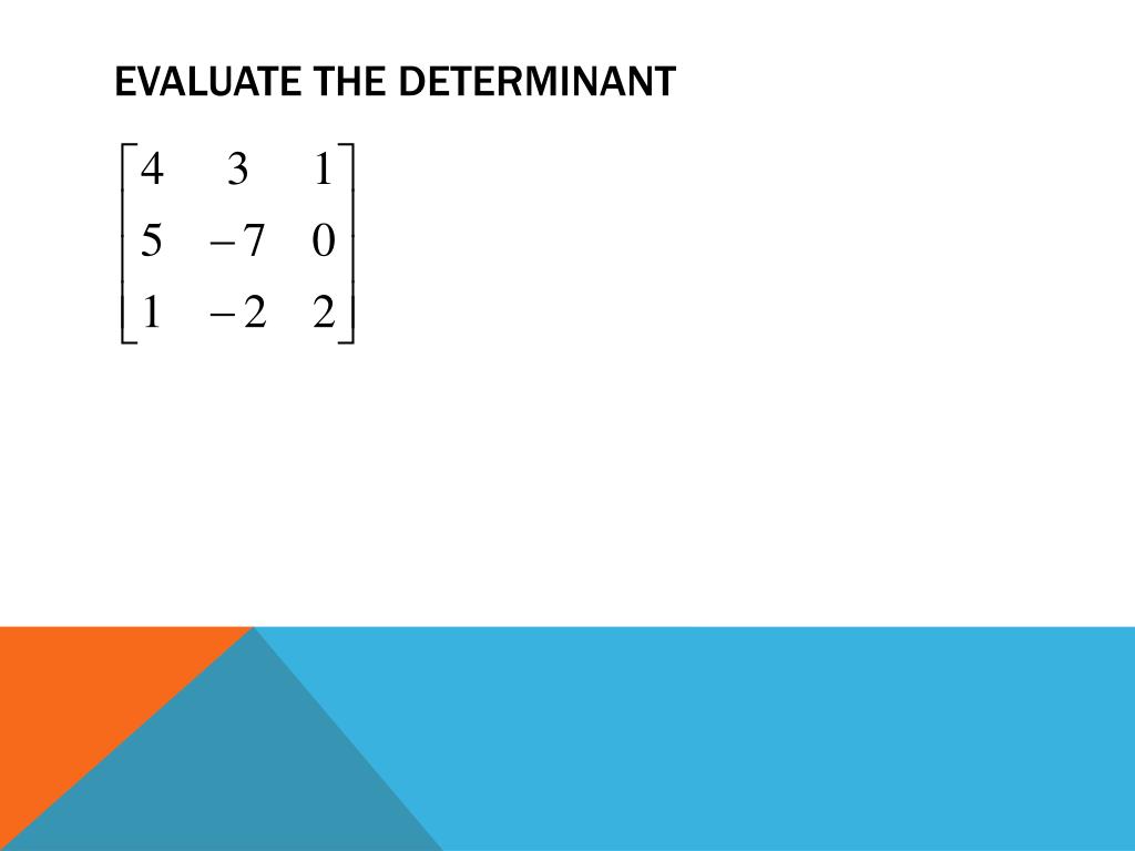 PPT 4.3 Determinants and the Area of a triangle using a matrix