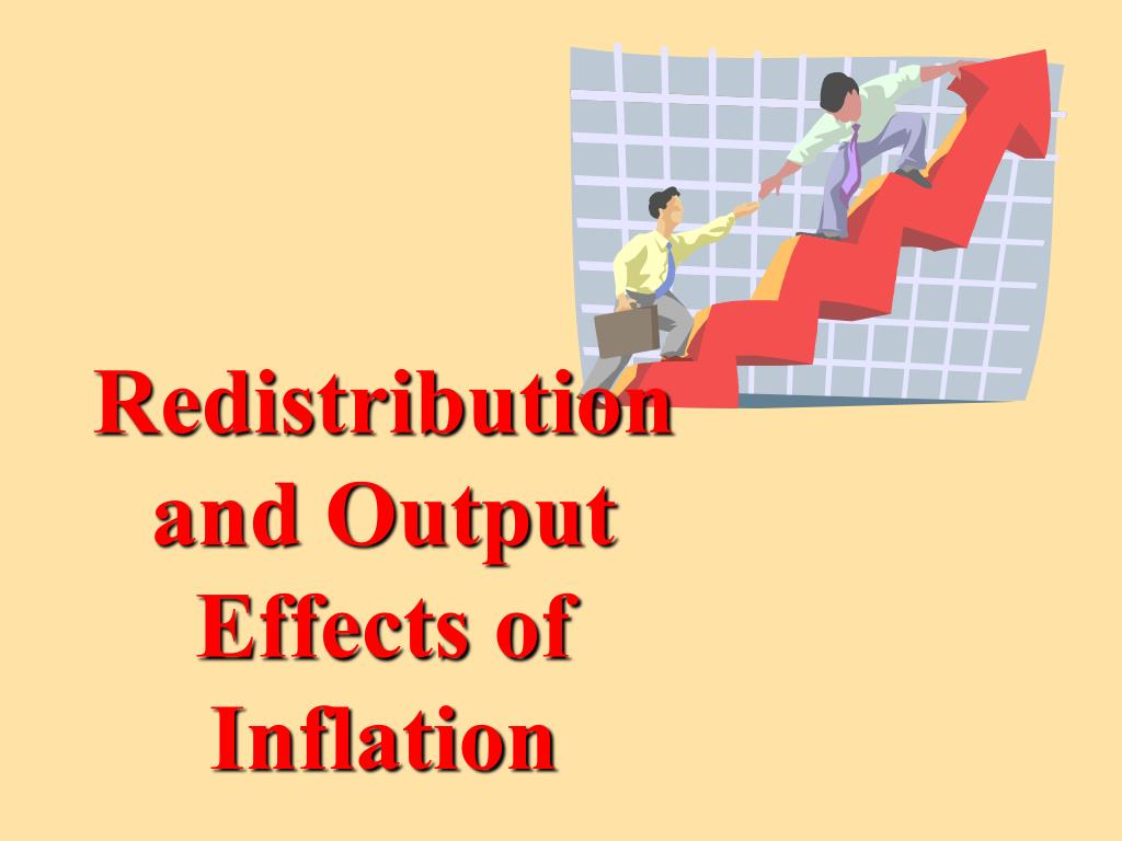 PPT Redistribution and Output Effects of Inflation PowerPoint