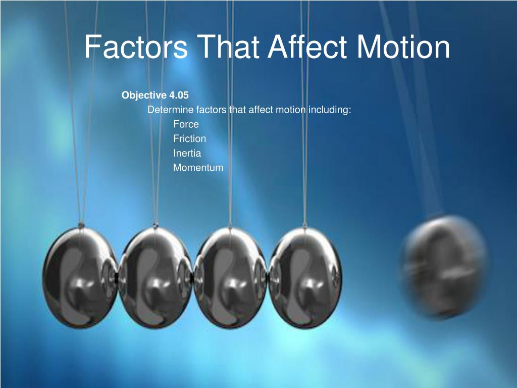 PPT Factors That Affect Motion PowerPoint Presentation, free download