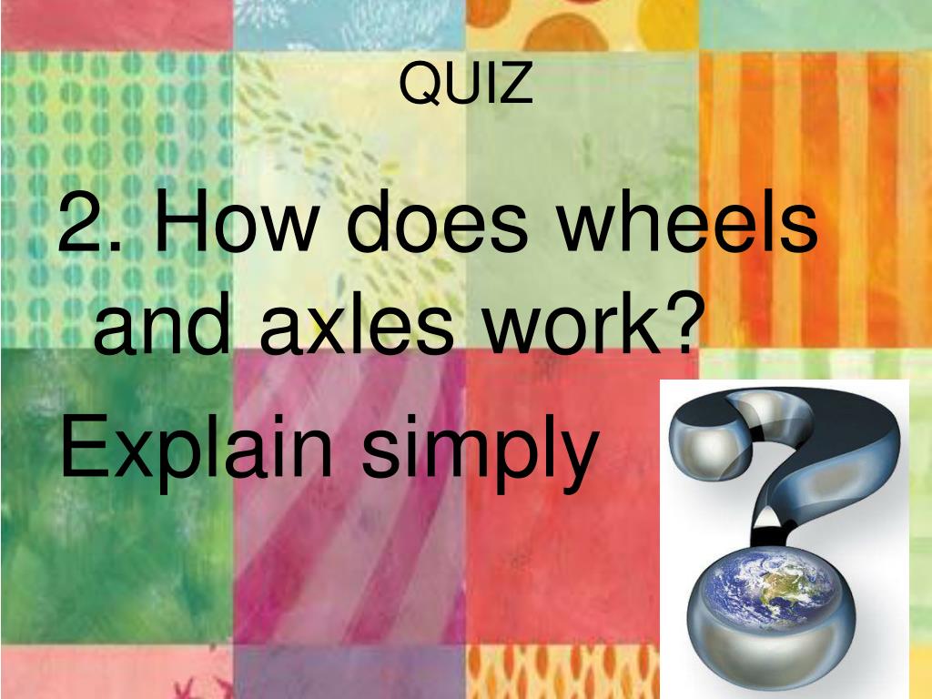 PPT Wheels and Axles PowerPoint Presentation, free download ID3112192