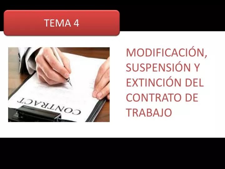 PPT MODIFICACIÓN, SUSPENSIÓN Y EXTINCIÓN DEL CONTRATO DE TRABAJO
