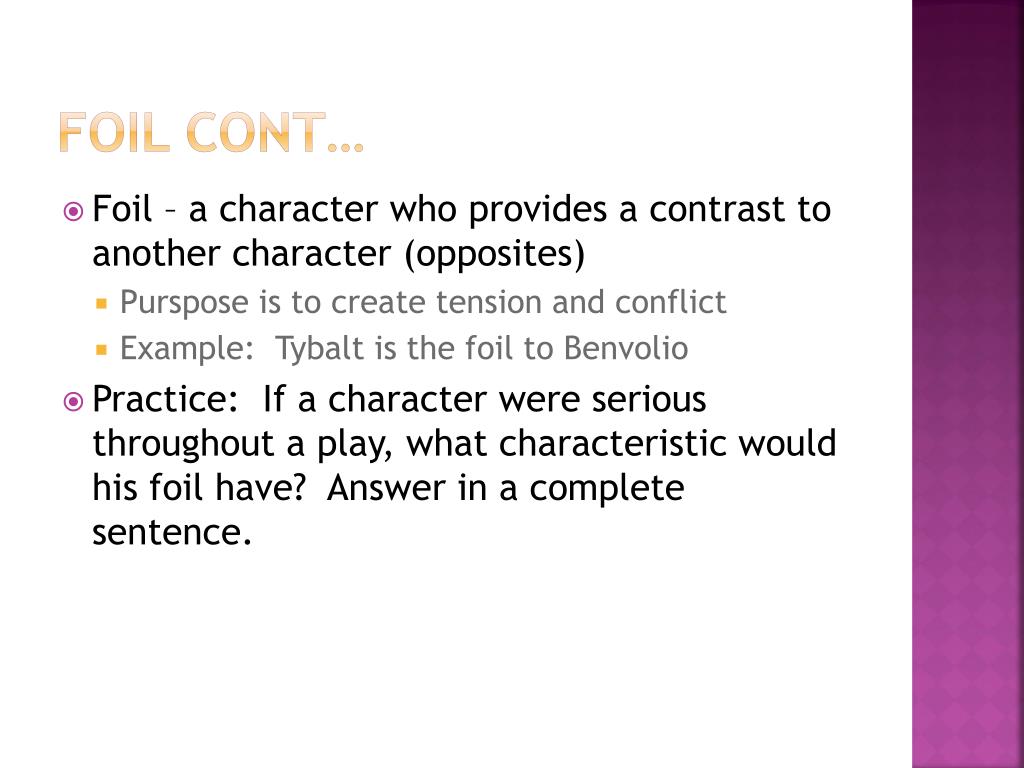 PPT Romeo and Juliet Act I, II Foil, Monologue, and Soliloquy