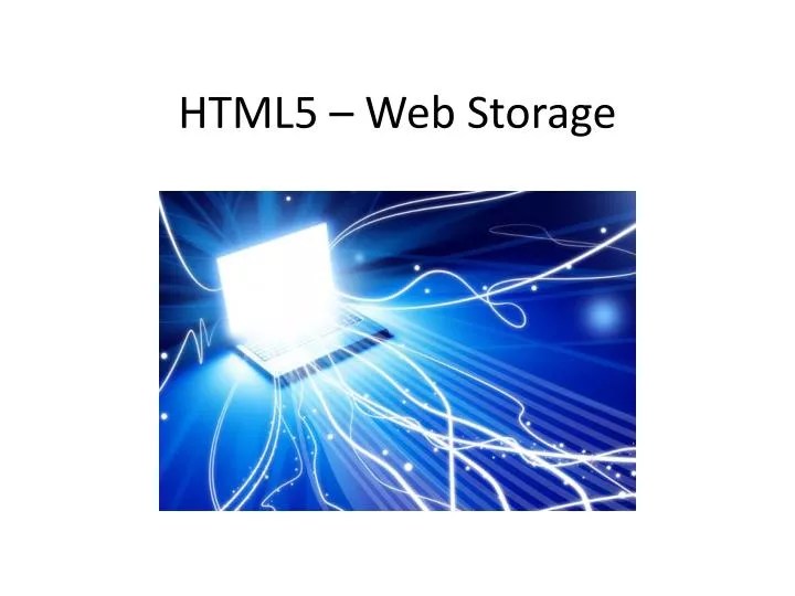 PPT HTML5  Storage PowerPoint Presentation, free download ID3134587