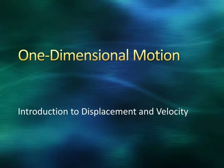 PPT OneDimensional Motion PowerPoint Presentation, free