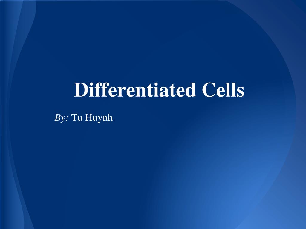 PPT Differentiated Cells PowerPoint Presentation, free download ID