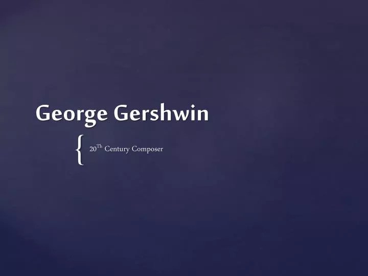 PPT Gershwin PowerPoint Presentation, free download ID3162022