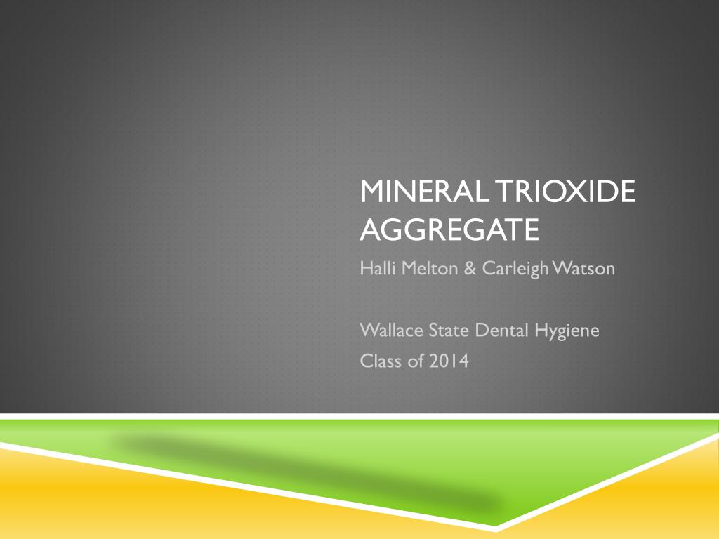 PPT Mineral trioxide aggregate PowerPoint Presentation, free download ID3178564
