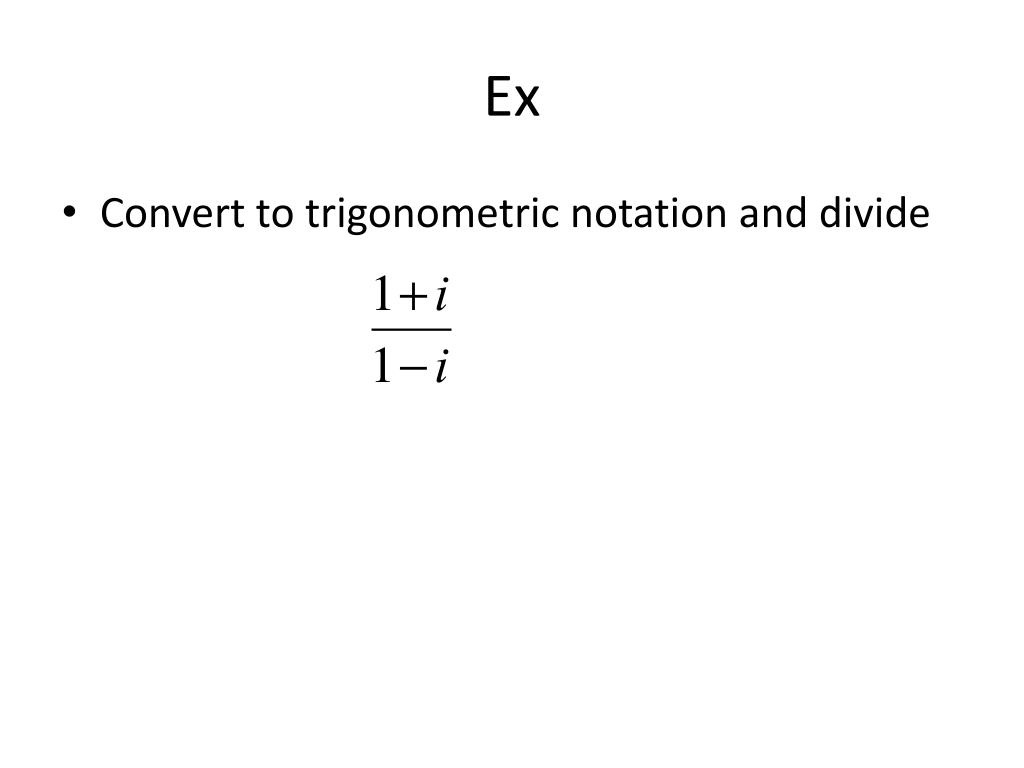 PPT 7.3 Complex Numbers Trig Form Day 1 PowerPoint Presentation
