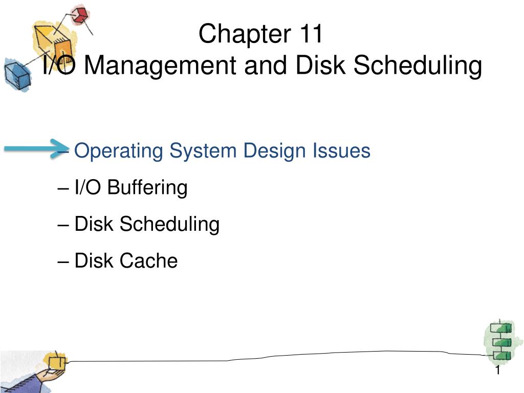 PPT Chapter 11 I/O Management and Disk Scheduling PowerPoint
