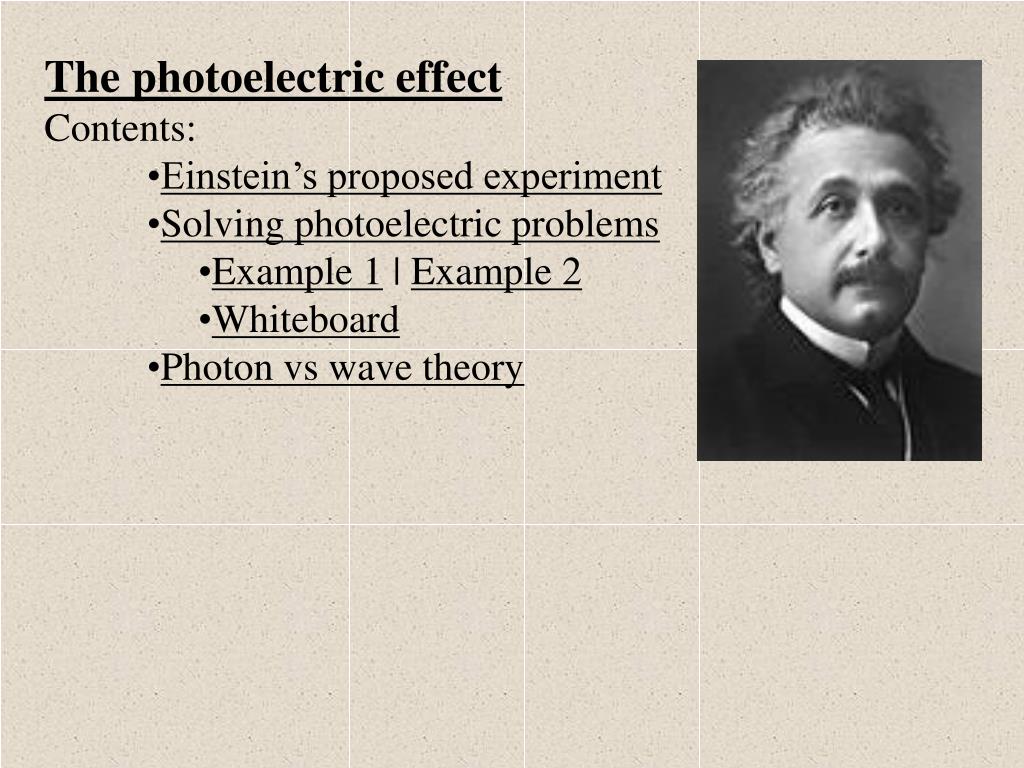 PPT The photoelectric effect Contents Einstein’s proposed experiment Solving photoelectric