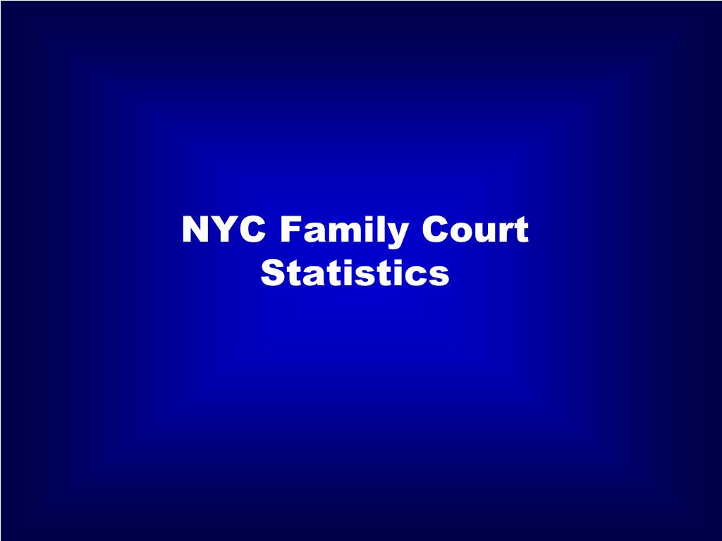PPT New York City Family Court Volunteer Attorney Program PowerPoint