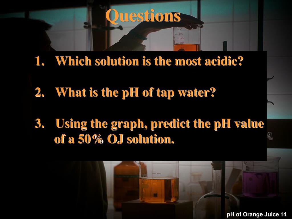 PPT - Measuring the pH of Orange Juice PowerPoint Presentation, free