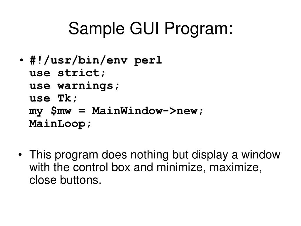PPT Graphical User Interfaces with Perl/Tk PowerPoint Presentation