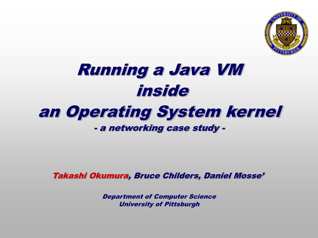 PPT Running a Java VM inside an Operating System kernel a networking case study PowerPoint