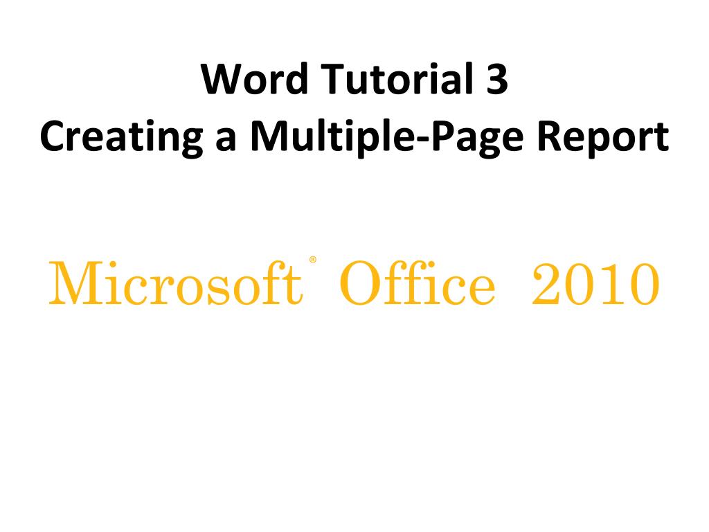 PPT Word Tutorial 3 Creating a MultiplePage Report PowerPoint Presentation ID3215393