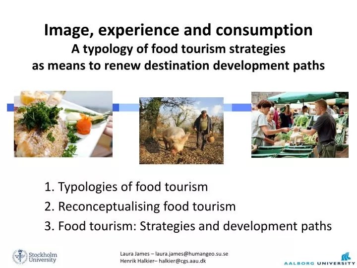 PPT 1. Typologies of food tourism 2. Reconceptualising food tourism PowerPoint Presentation