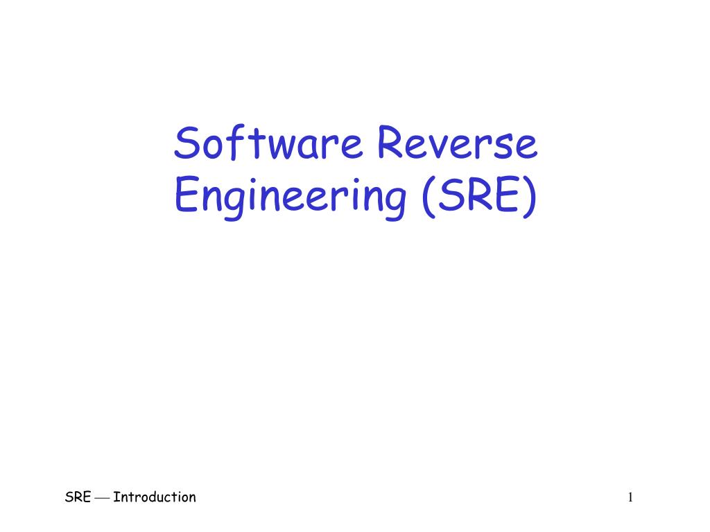 PPT Software Reverse Engineering (SRE) PowerPoint Presentation, free download ID3218226