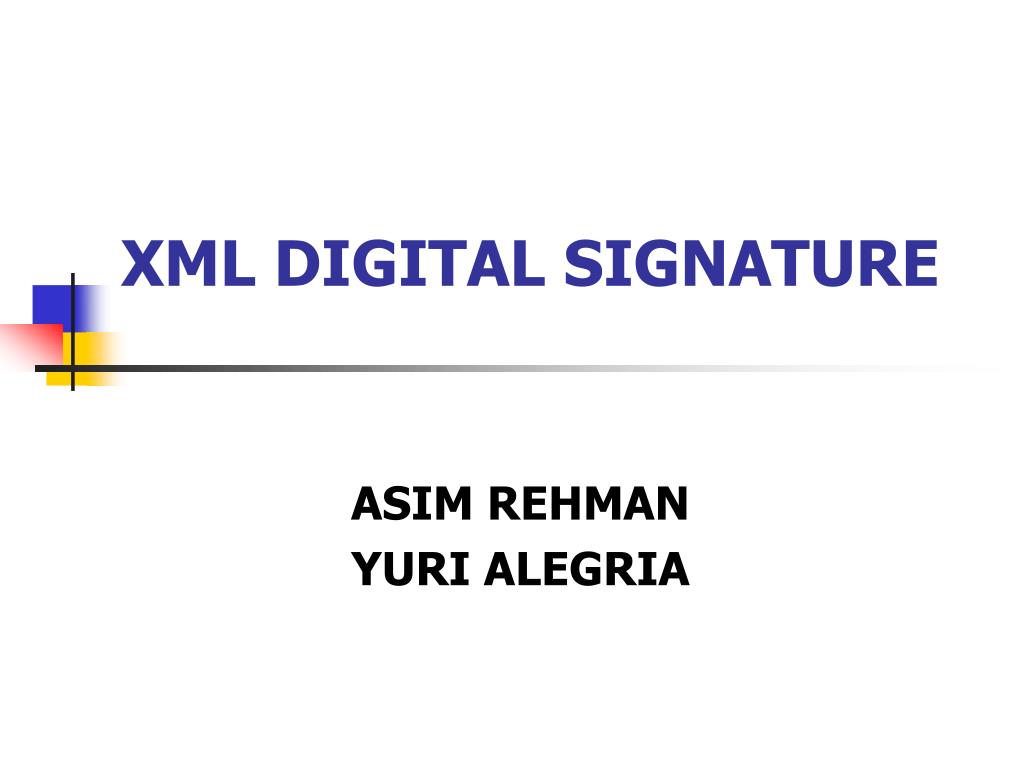 PPT XML DIGITAL SIGNATURE PowerPoint Presentation, free download ID